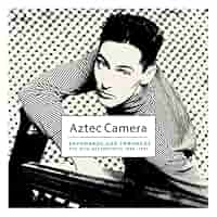 洋楽 All I Need Is Everything /AZTEC CAMERA AZTEC CAMERA ALL I NEED IS EVERYTHING - YouTube